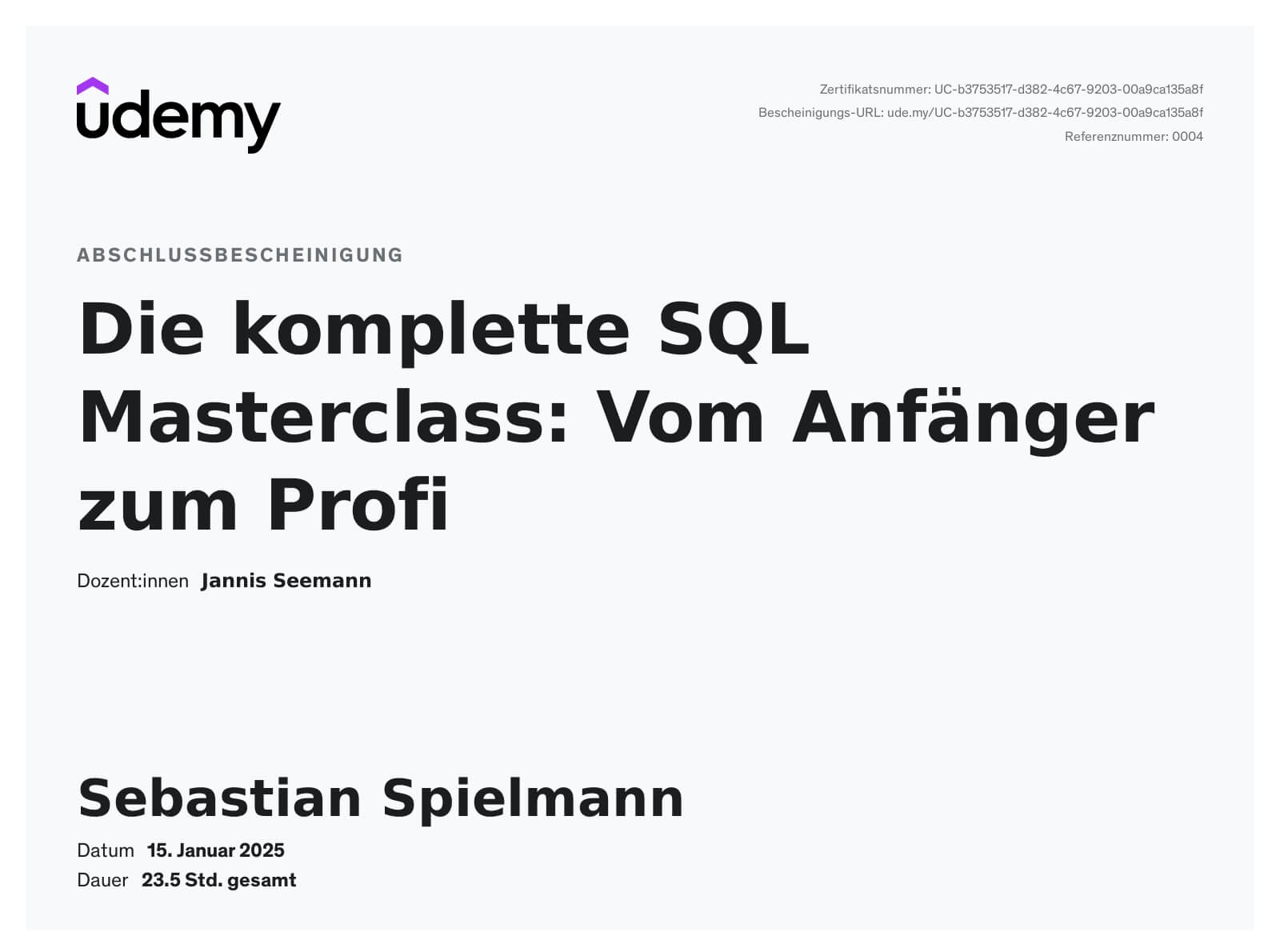 Abschlussbescheinigung zum Kurs 'Die komplette SQL Masterclass: Vom Anfänger zum Profi' bei Jannis Seemann auf udemy